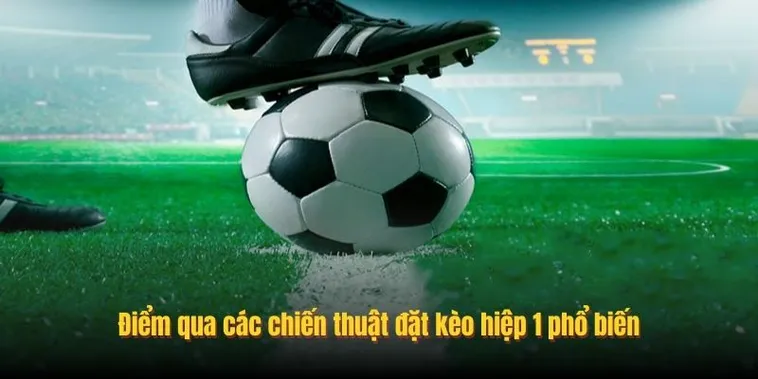Phân Tích Kèo Tài Xỉu Hiệp 1 Và Chiến Thuật Dự Đoán Hiệu Quả