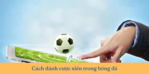 Kèo Xiên Trong Bóng Đá Và Nghệ Thuật Nhân Đôi Lợi Nhuận Từ Vốn Nhỏ